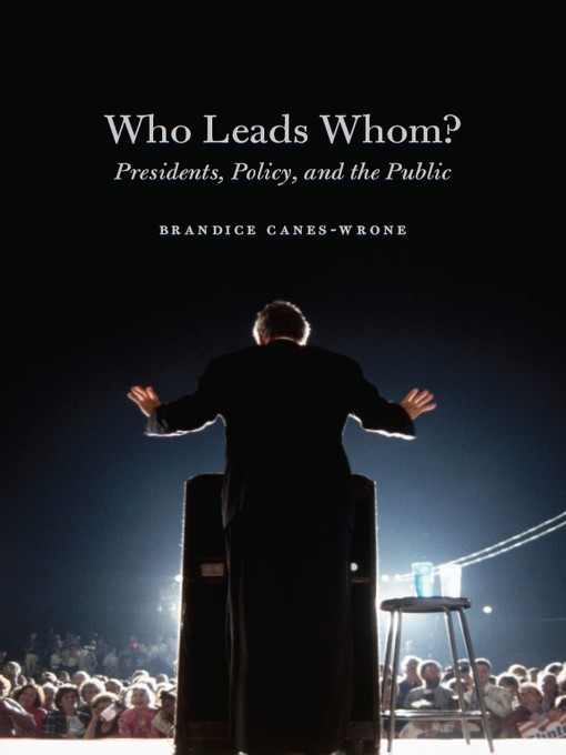 Title details for Who Leads Whom? by Brandice Canes-Wrone - Available